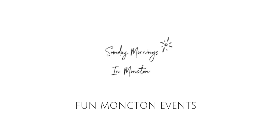 Fun Moncton Events