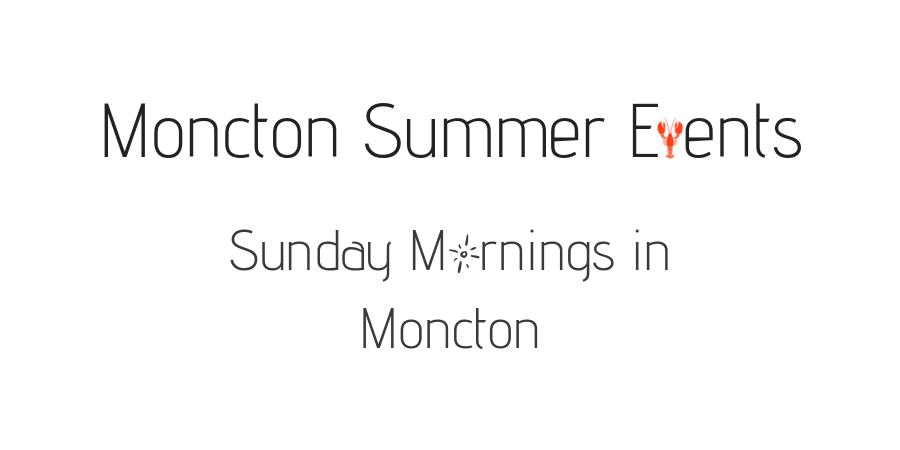 Moncton Summer Events