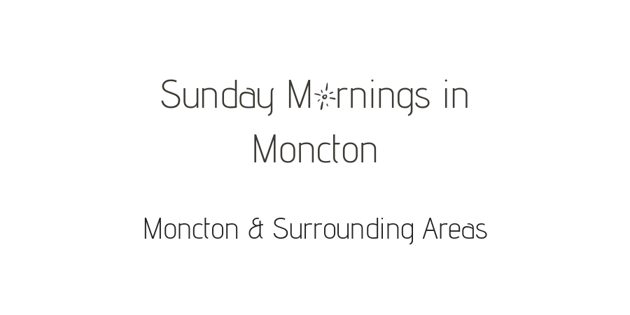 Moncton & Surrounding Areas Events