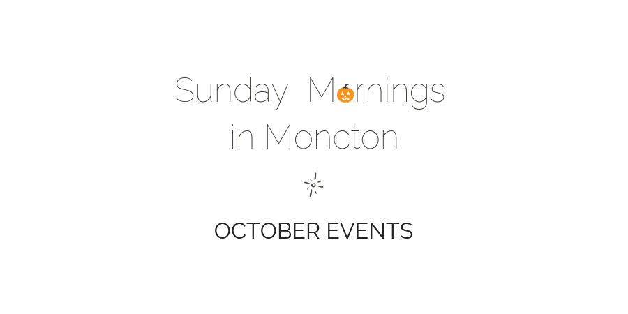 Moncton October Events